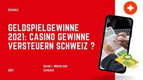 online casino gewinn versteuern schweiz!